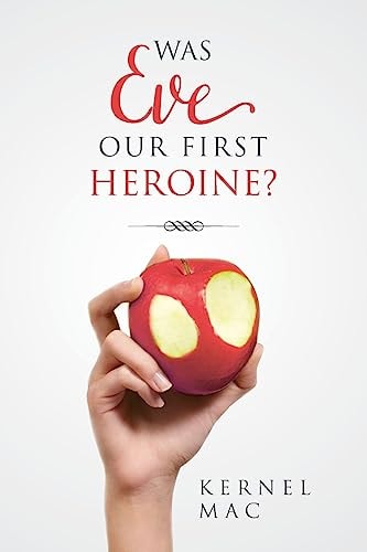 Was Eve Our First Heroine?