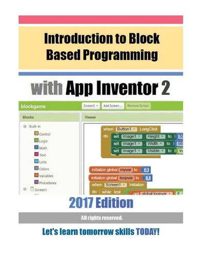 Introduction to Block Based Programming with App Inventor 2 2017 Edition