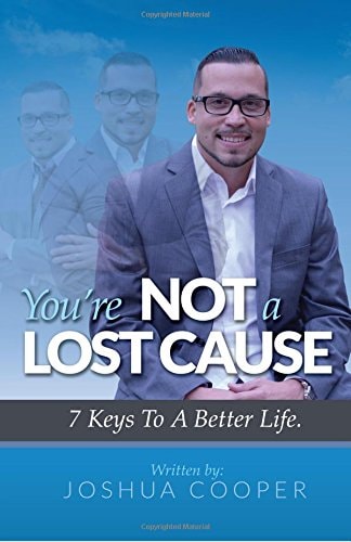 You're Not A Lost Cause 7 Keys To A Better Life
