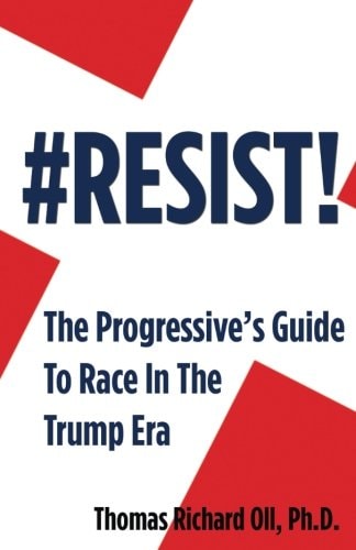#Resist The Progressive's Guide To Race In The Era of Trump