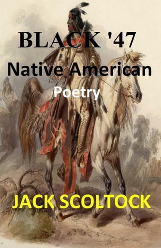 Native American Poetry Black '47