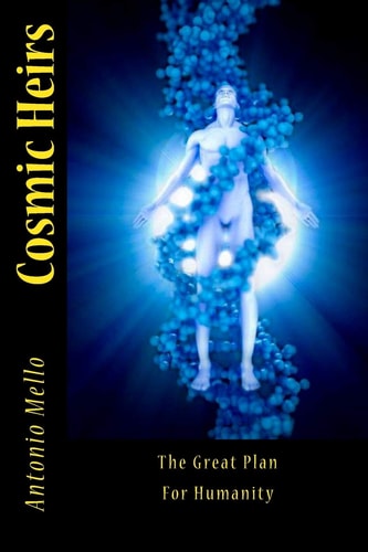 Cosmic Heirs The Great Plan For Humanity