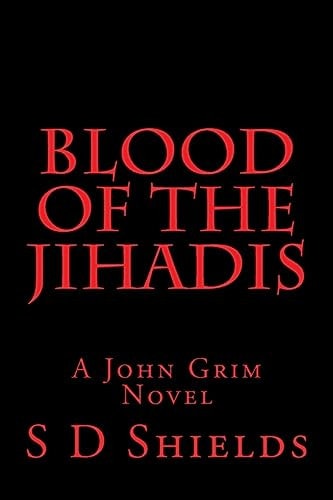 Blood of the Jihadis A John Grim Novel