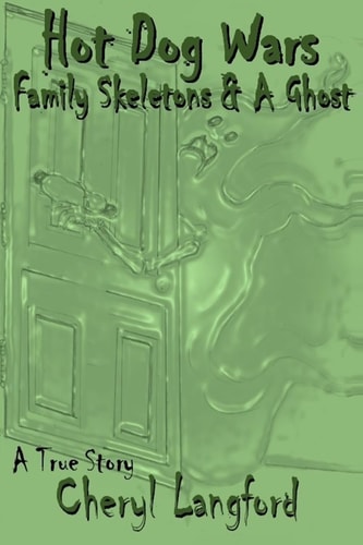 Hot Dog Wars, Family Skeletons, and a Ghost Hot Dog Wars, Family Skeltons and a Ghost