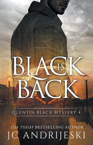 Black Is Back (Quentin Black Mystery #4) Quentin Black World