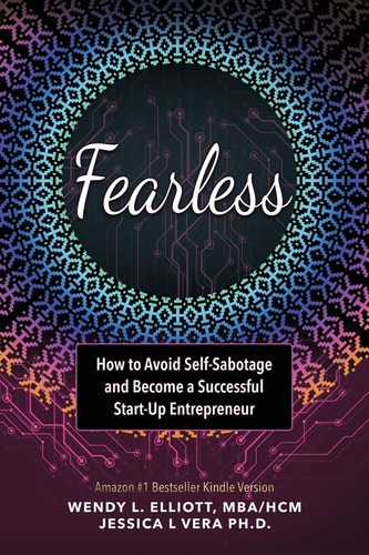 Fearless How to Avoid Self-Sabotage and Become a Successful Start-Up Entrepreneur