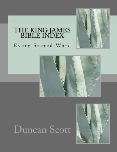 The King James Bible Index Every Sacred Word