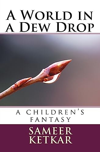 A World in a Dew Drop A Children's Fantasy