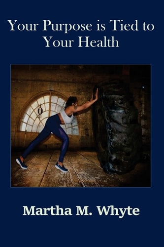 Your Purpose is Tied to Your Health