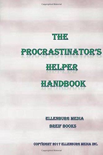 The Procrastinator's Helper Handbook