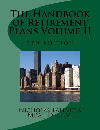 The Handbook of Retirement Plans Volume II