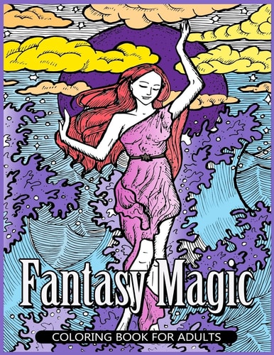 Fantasy Magic Coloring Book for Adults Magical Fantasy Adult Coloring Book