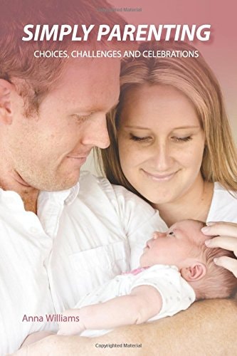 Simply Parenting Choices, Challenges and Celebrations
