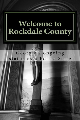 Welcome to Rockdale County Georgia's Ongoing Status As a Police State
