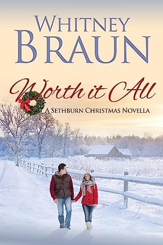 Worth It All A Sethburn Christmas Novella