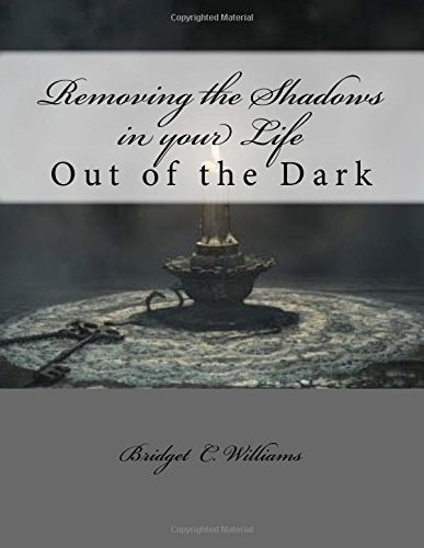 Removing the Shadows in Your Life Out of the Dark