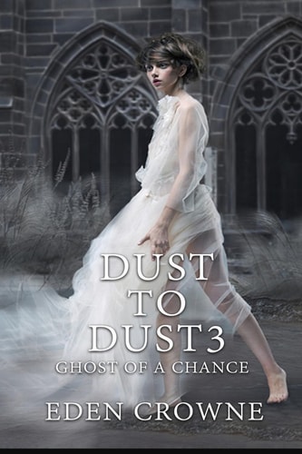 Dust To Dust 3 Ghost of a Chance