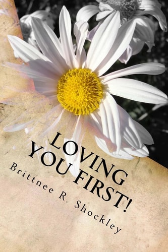 Loving You First! 5 Tips to Make Sure You Are Loving the Way God Made You