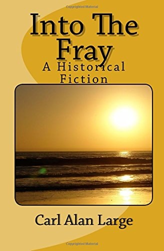 Into The Fray A Historical Fiction