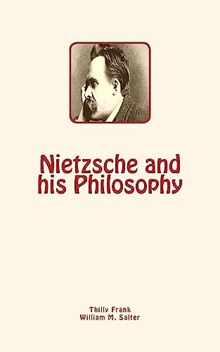 Nietzsche and His Philosophy