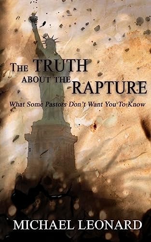 The Truth About The Rapture What Some Pastors Don't Want You To Know