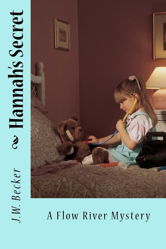 Hannah's Secret A Flow River Mystery