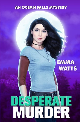 Desperate Murder An Ocean Falls Mystery