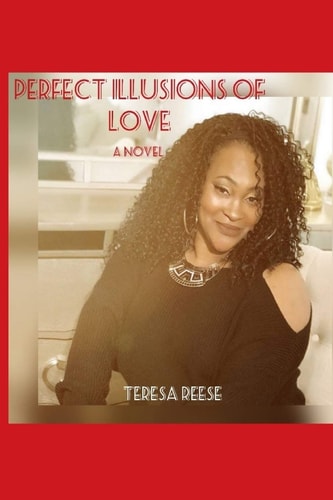 Perfect Illusions of Love A Novel