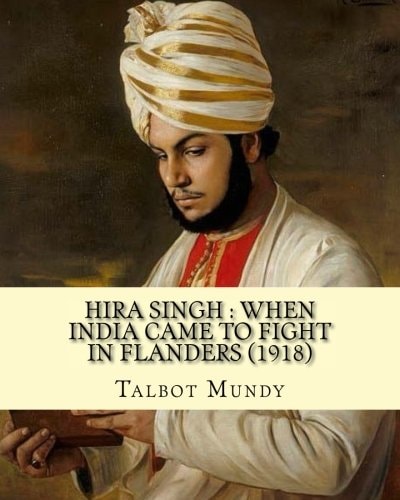 Hira Singh : When India Came to Fight in Flanders (1918). By: Talbot Mundy, Illustrated By: J. Clement Coll Joseph Clement Coll (July 2, 1881 - October 19, 1921) Was an American Book and Newspaper Illustrator