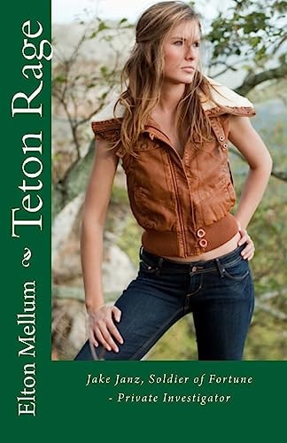 Teton Rage Jake Janz, Soldier of Fortune - Private Investigator