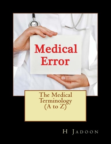 The Medical Terminology (a to Z)