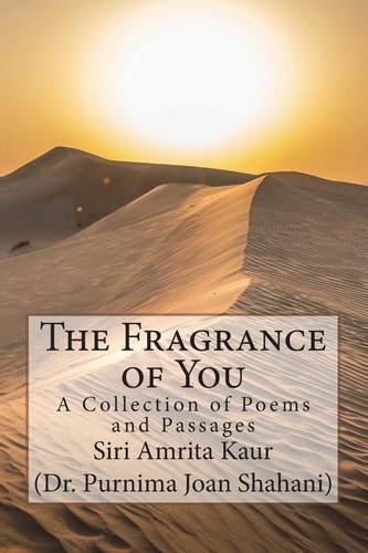 The Fragrance of You. Poems and Passages