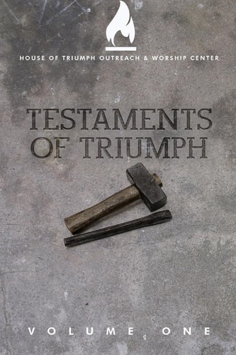Testaments of Triumph Volume One