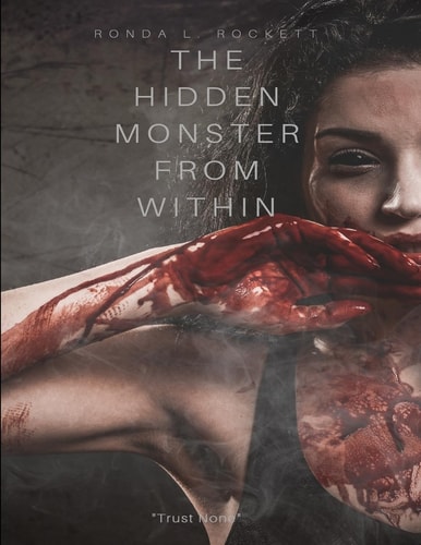 The Hidden Monster from Within Blood Is Never Thicker Then Water/ a Noval