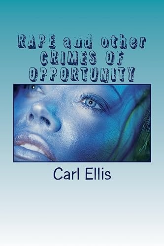 RAPE and Other CRIMES of OPPORTUNITY