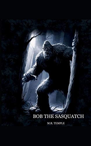 Bob the Sasquatch