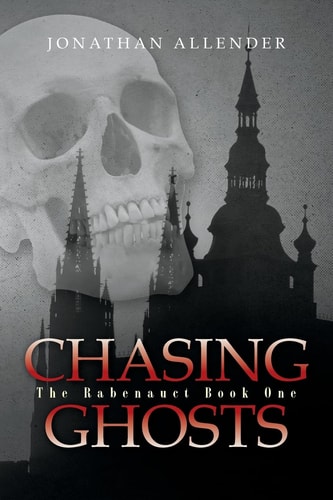 Chasing Ghosts The Rabenauct Book 1