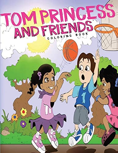 Tom Princess and Friends A Coloring Book for Girls