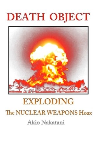Death Object Exploding The Nuclear Weapons Hoax