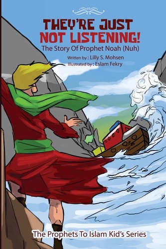They're Just NOT Listening! The Story of Prophet Noah (Nuh)