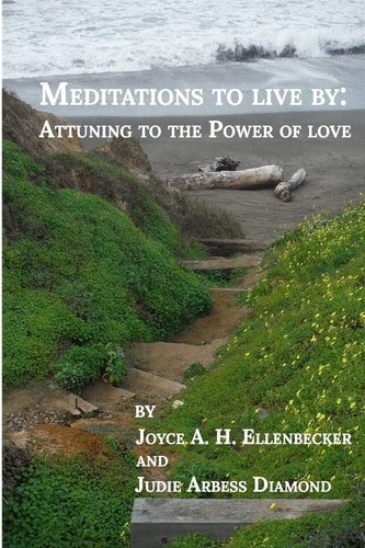 Meditations To Live By : Attuning to the Power of Love