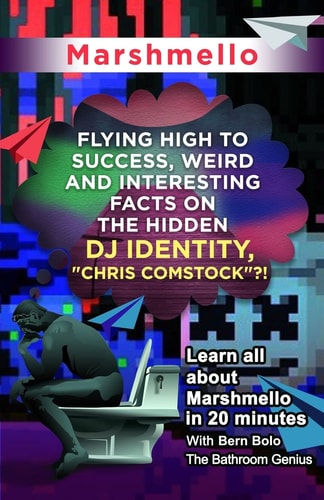 Marshmello Flying High to Success, Weird and Interesting Facts on The Hidden DJ Identity, "Chris Comstock"?!