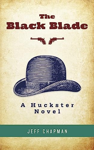 The Black Blade A Huckster Novel