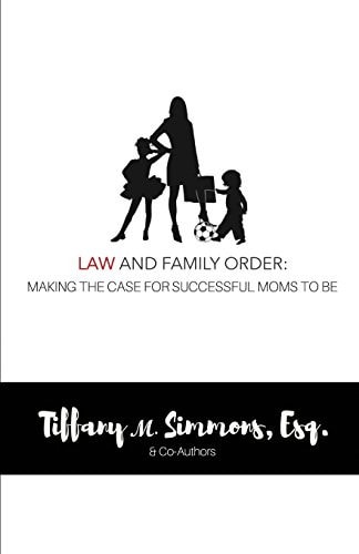 Law and Family Order Making the Case for Successful Moms to Be