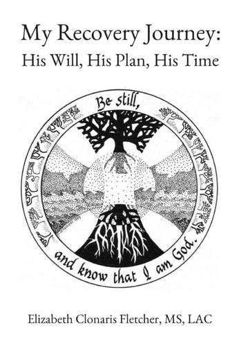 My Recovery Journey His Plan, His Will, His Time