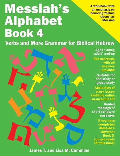 Messiah's Alphabet Book 4 Verbs and More Grammar for Biblical Hebrew