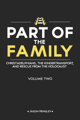 Part of the Family Christadelphians, the Kindertransport, and Rescue from the Holocaust