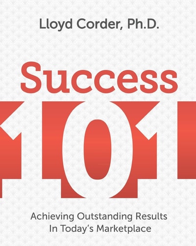 Success 101 Achieving Outstanding Results in Today's Marketplace