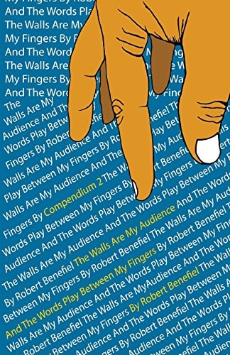 The Walls Are My Audience And The Words Play Between My Fingers Compendium 2