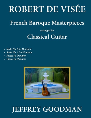 Robert de Visée French Baroque Masterpieces for the Classical Guitar